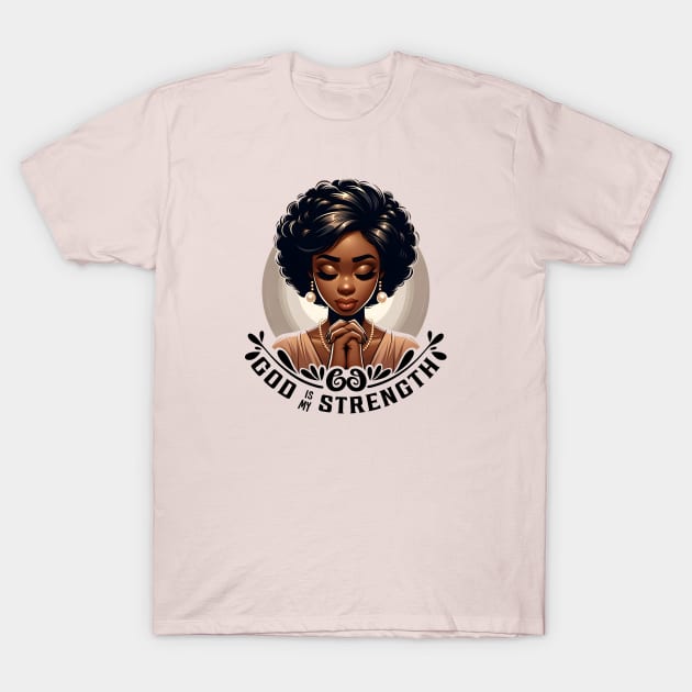 Praying woman - God is my strength T-Shirt by UrbanLifeApparel